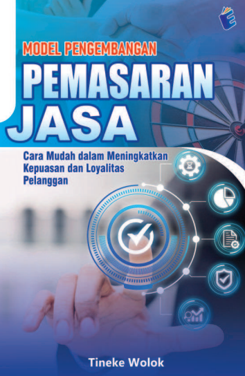 Model Pengembangan Pemasaran Jasa Cara Mudah dalam Meningkatkan Kepuasaan dan Loyalitas Pelanggan