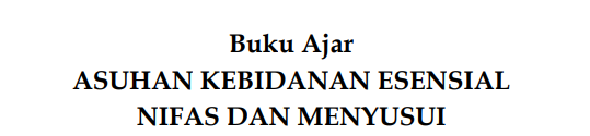 ASUHAN KEBIDANAN ESENSIAL NIFAS DAN MENYUSUI