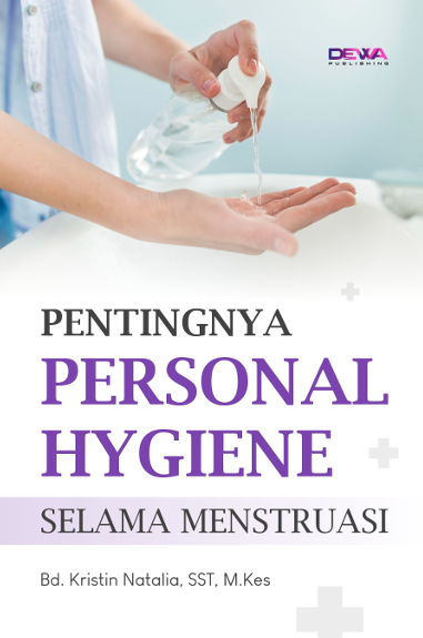 PENTINGNYA PERSONAL HYGIENE SELAMA MENSTRUASI