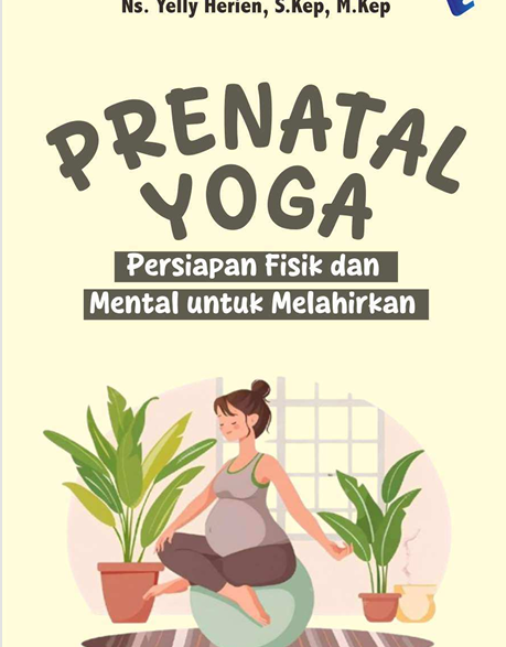 PRENATAL YOGA: PERSIAPAN FISIK DAN MENTAL  UNTUK MELAHIRKAN