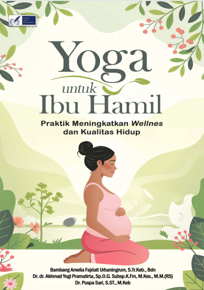 Yoga untuk Ibu Hamil  Praktik Meningkatkan Wellnes dan Kualitas Hidup