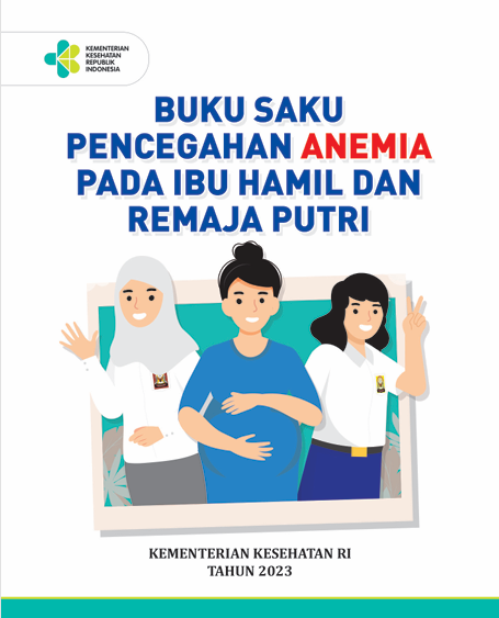 Buku Saku Pencegahan Anemia Pada Ibu Hamil dan Remaja Putri